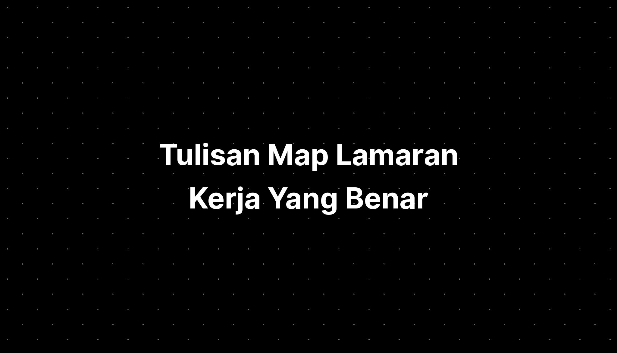 Tulisan Map Lamaran Kerja Yang Benar - IMAGESEE